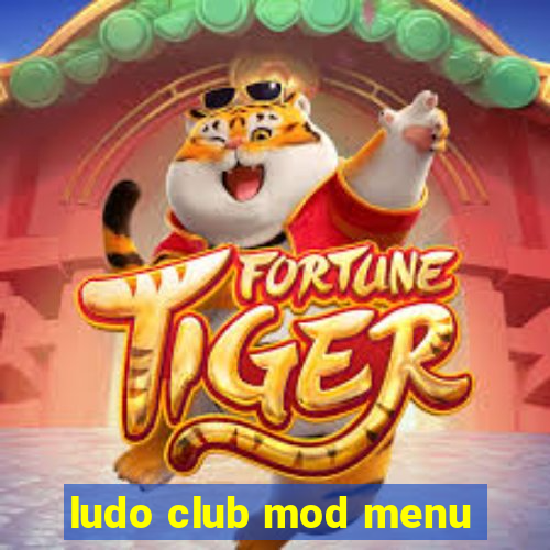 ludo club mod menu